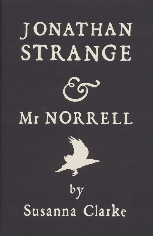 Jonathan Strange & Mr Norrell / Susanna Clarke ; illustrations by Portia Rosenberg cover