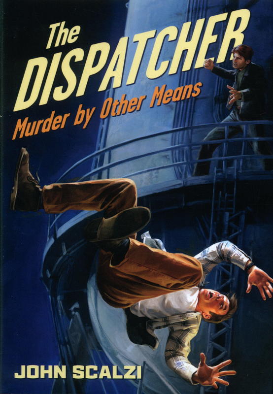 The dispatcher : Murder by other means / John Scalzi cover