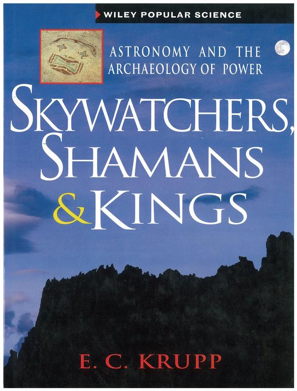 Skywatchers, shamans and kings : astronomy and the archaeology of power cover
