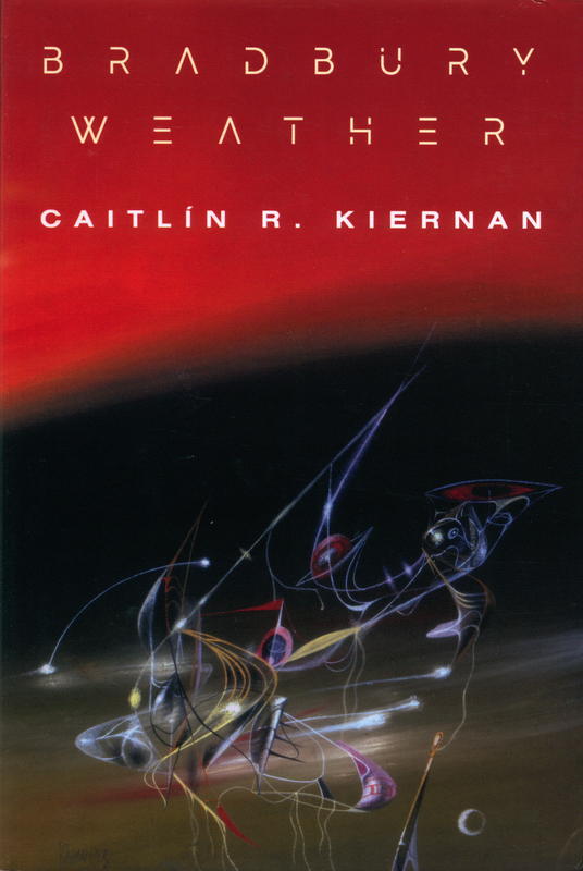 Bradbury weather / Caitlín R. Kiernan cover