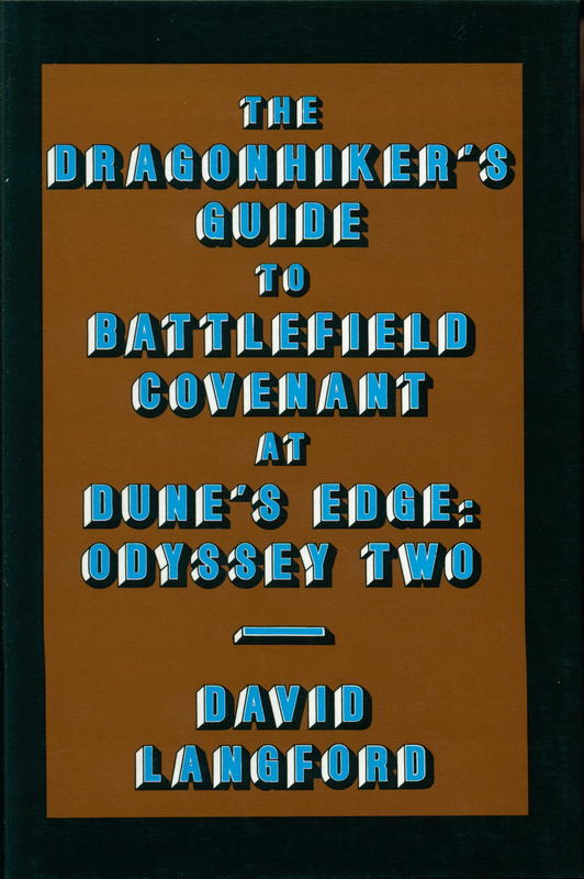 The dragonhiker's guide to battlefield covenant at dune's edge : odyssey two : the collected science fiction and fantasy parodies of David Langford : volume I / David Langford cover