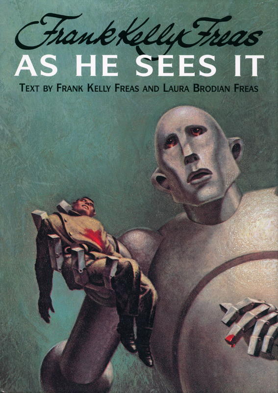 Frank Kelly Freas : as he sees it / text by Frank Kelly Freas and Laura Brodian Freas cover