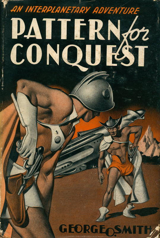Pattern for conquest : an interplanetary adventure / by George O. Smith cover