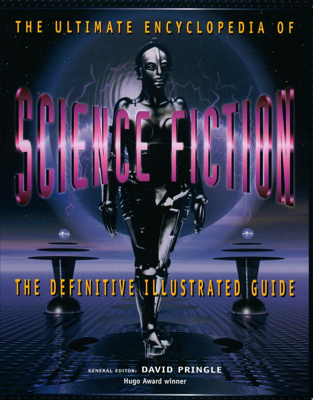 The ultimate encyclopedia of science fiction : the definitive illustrated guide / general editor David Pringle cover