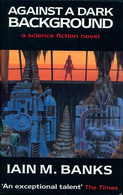 Against a dark background / Iain M. Banks cover