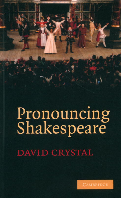 Pronouncing Shakespeare : the Globe experiment / David Crystal cover
