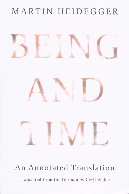 Being and time : an annotated translation / Martin Heidegger ; translated by Cyril Welch cover