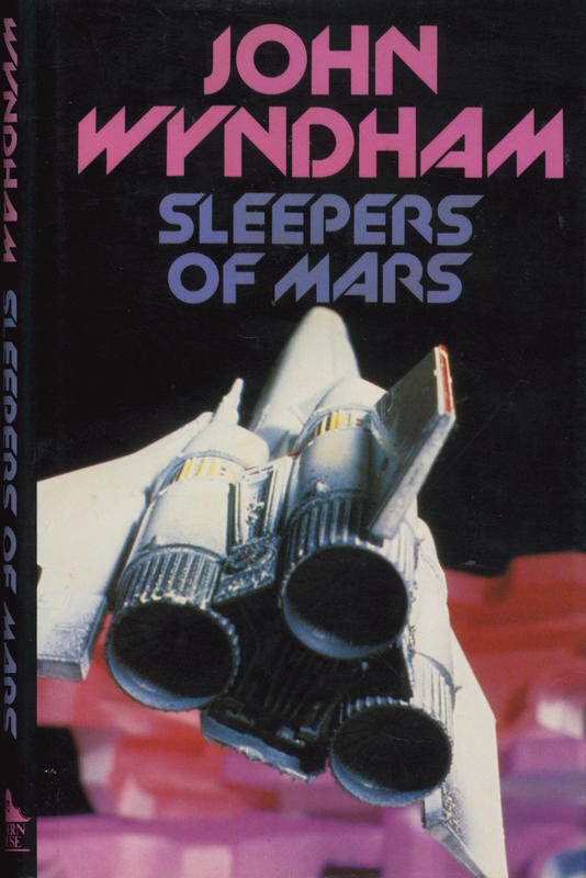 Sleepers of Mars / John Wyndham writing as John Beynon Harris ; introduction by Walter Gillings cover
