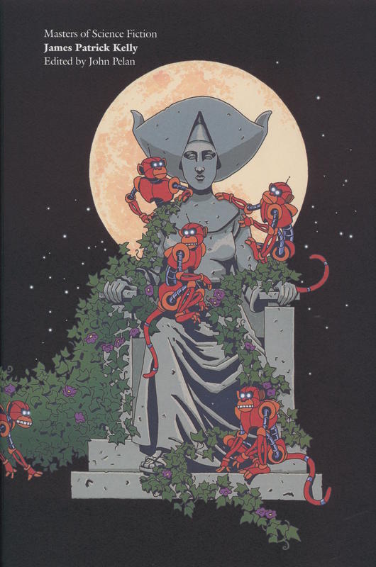 Masters of science fiction : James Patrick Kelly / edited by John Pelan cover