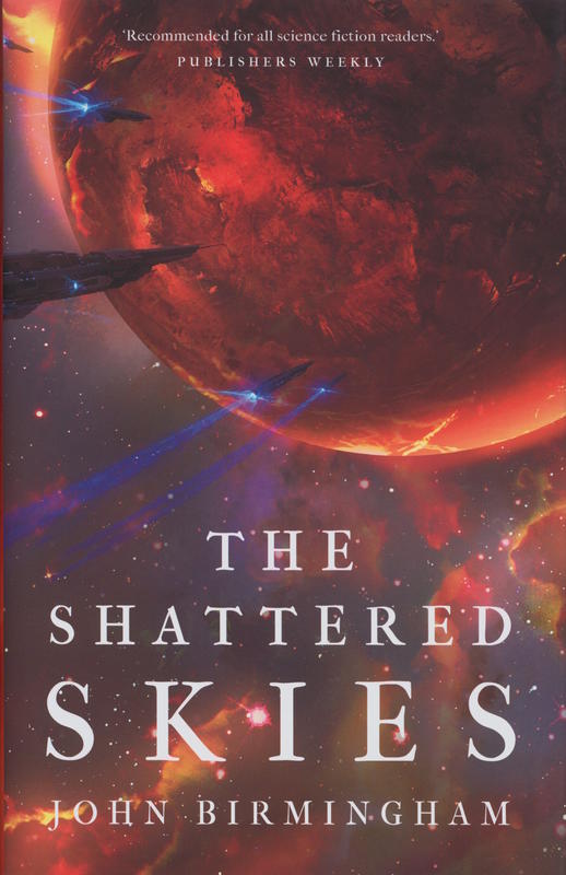The shattered skies / John Birmingham cover