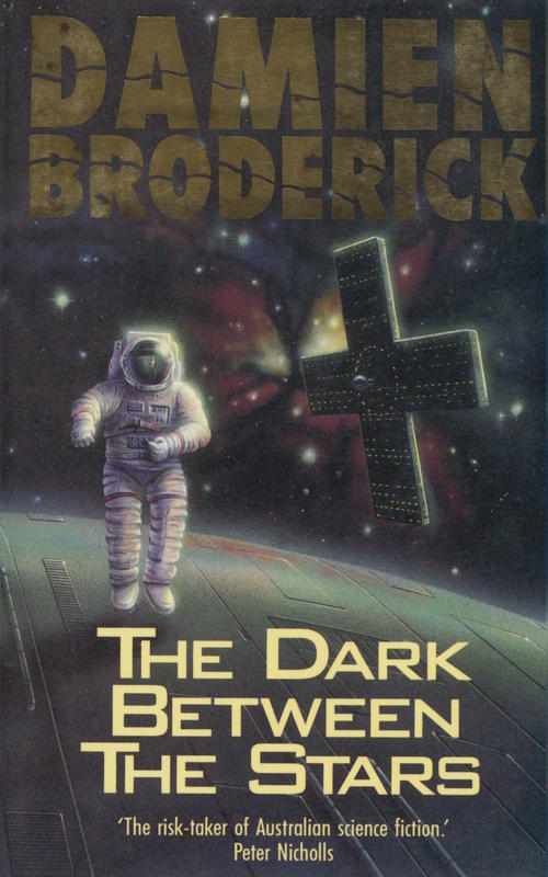 The dark between the stars / Damien Broderick cover