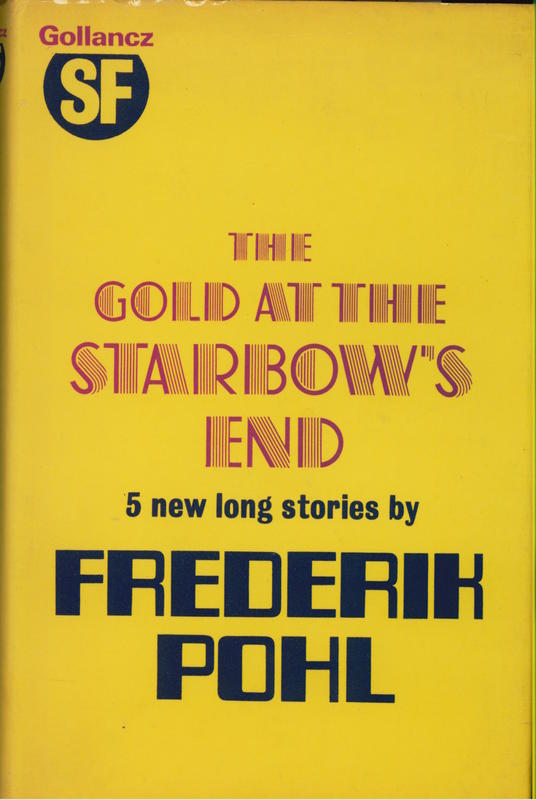 The gold at the Starbow's end / by Frederik Pohl cover