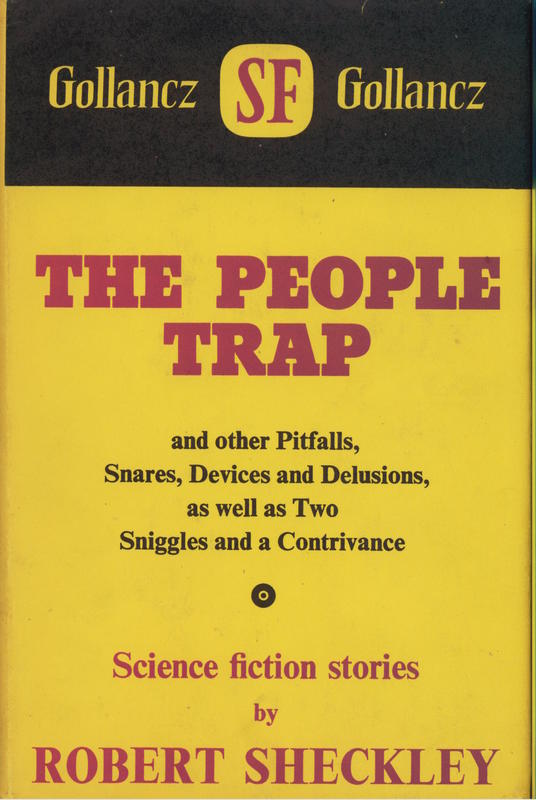 The people trap : and other pitfalls, snares, devices and delusions, as well as two sniggles and a contrivance / by Robert Sheckley cover