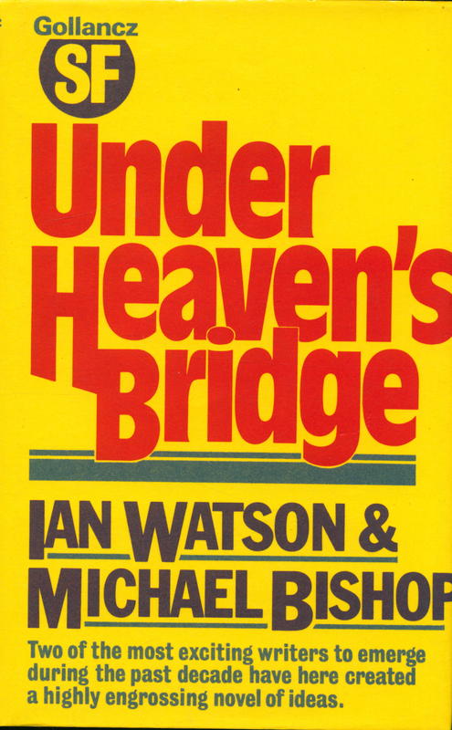 Under heaven's bridge /  Ian Watson and Michael Bishop cover