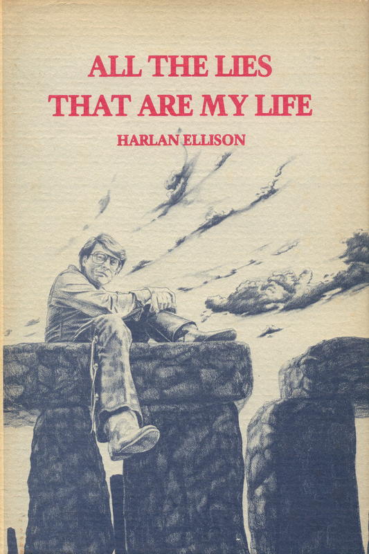 All the lies that are my life / Harlan Ellison, illustrated by Kent Bash cover
