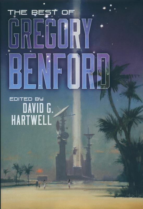 The best of Gregory Benford / Gregory Benford; edited by David G. Hartwell cover