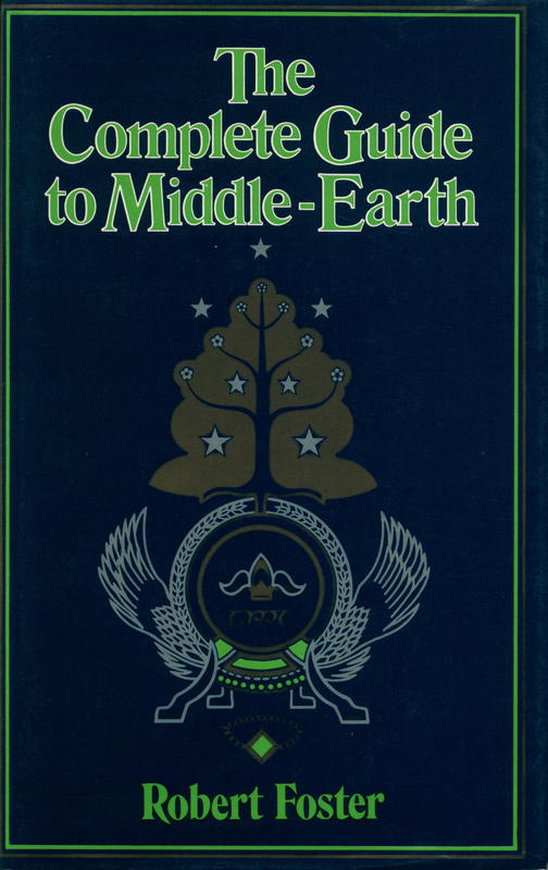 The complete guide to middle-earth : from the Hobbitt to the Silmarillion / Robert Foster cover