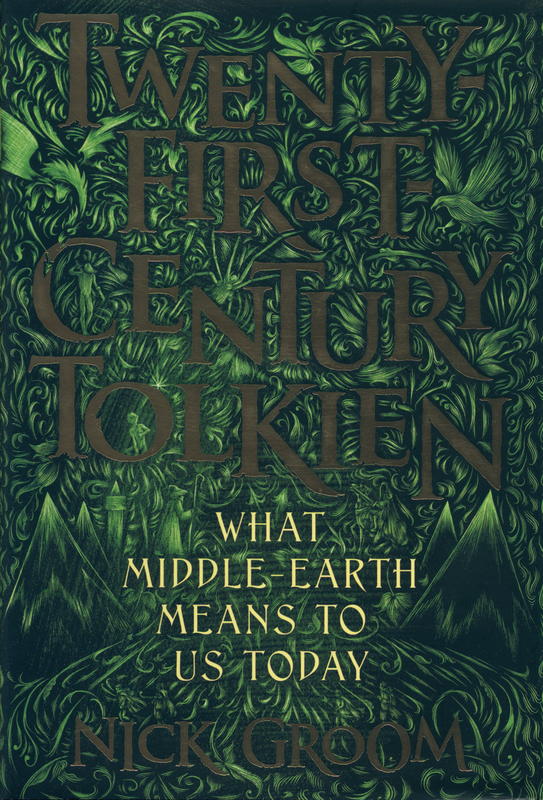 Twenty-first-century Tolkien : what middle-earth means to us today / Nick Groom cover