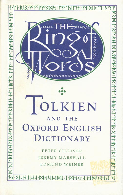 The ring of words : Tolkien and the Oxford English dictionary / Peter Gilliver ; Jeremy Marshall ; Edmund Weiner cover