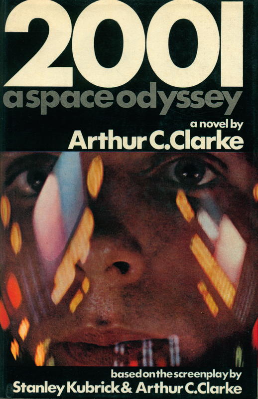 2001: a space odyssey / a novel by Arthur C. Clarke ; based on the screenplay by Arthur C. Clarke & Stanley Kubrick cover