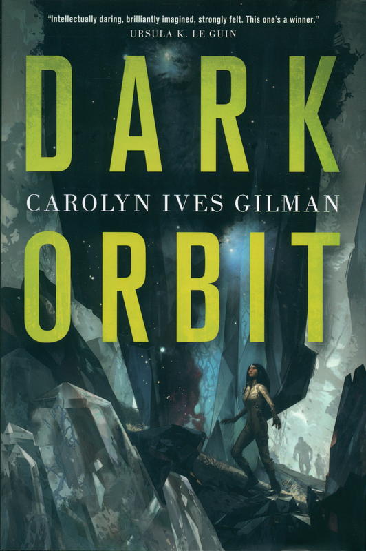 Dark orbit / Carolyn Ives Gilman cover