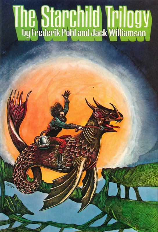 The starchild trilogy : the reefs of space : starchild : rogue star / by Frederik Pohl and Jack Williamson cover