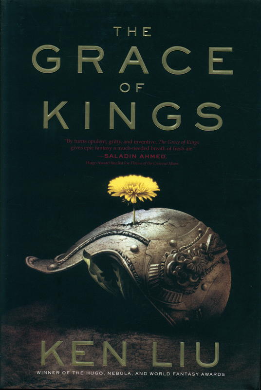 The grace of kings : book one of the dandelion dynasty / Ken Liu cover