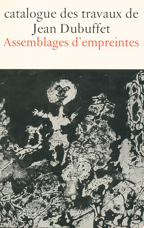 Catalogue des travaux de Jean Dubuffet : fascicule IX : assemblages d'empreintes cover