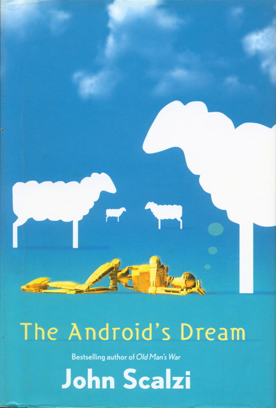 The android's dream / John Scalzi cover
