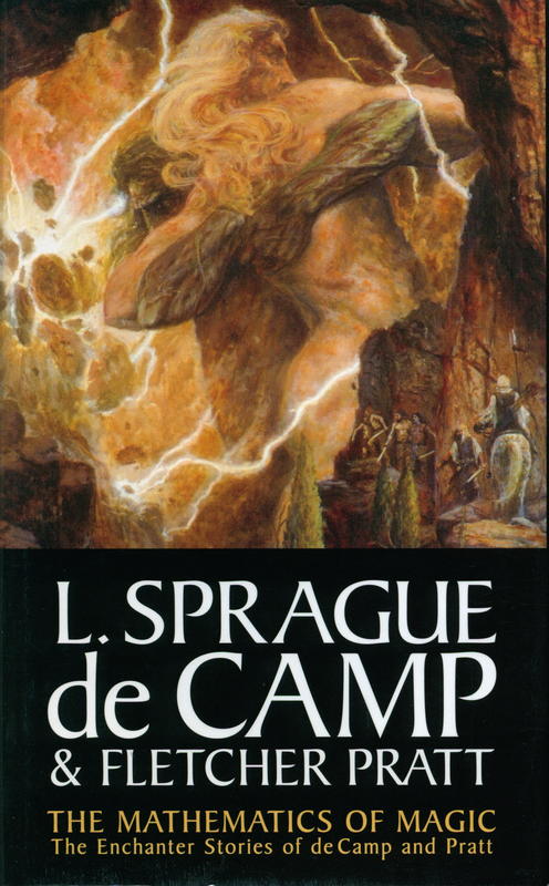 The mathematics of magic : the Enchanter stories of L. Sprague de Camp and Fletcher Pratt : volume 2 / edited by Mark L. Olson cover