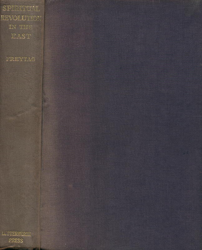 Spiritual revolution in the East / by Walter Freytag ; translated by L. M. Stalker ;with a foreword by Dr. William Paton cover
