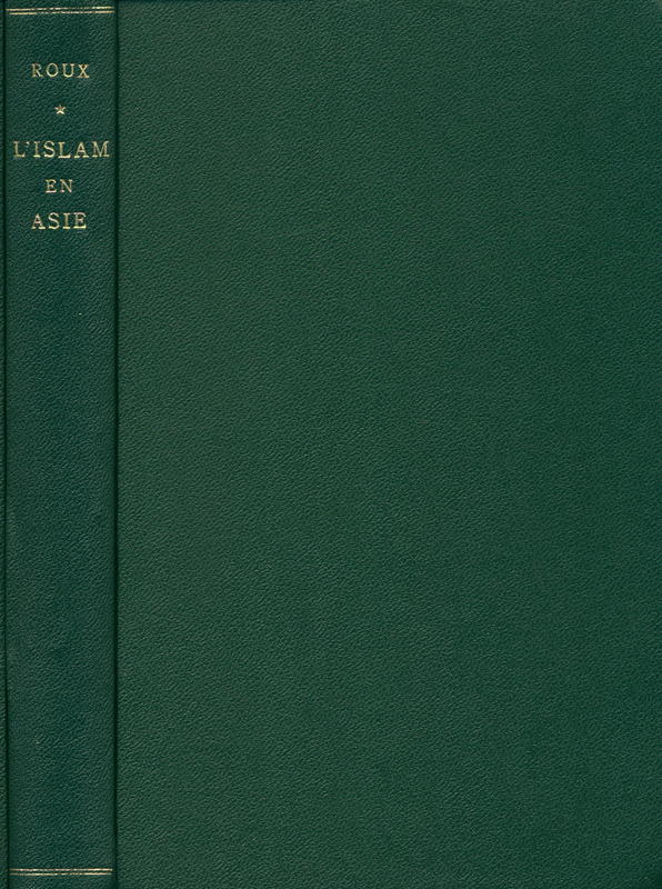 L'Islam en Asie / Jean-Paul Roux ; préface de Louis Massignon cover