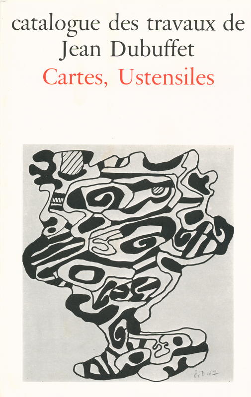 Catalogue des travaux de Jean Dubuffet : fascicule XXII : cartes, ustensiles cover