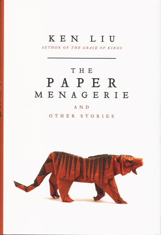 The paper menagerie and other stories / Ken Liu cover