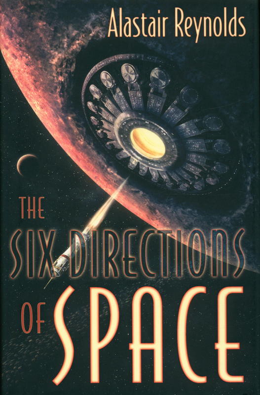 The six directions of space / Alastair Reynolds cover