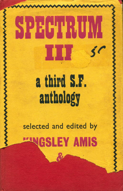 Spectrum III : a third science fiction anthology / edited by Kingsley Amis and Robert Conquest cover