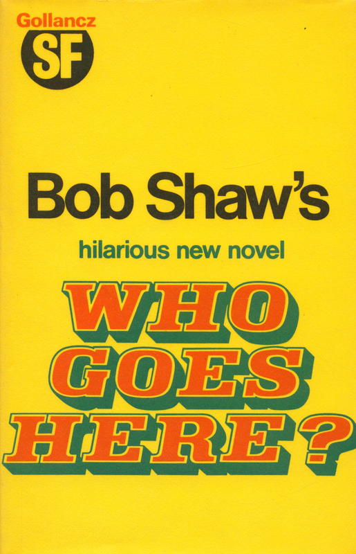 Who goes here? / Bob Shaw cover