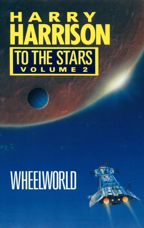 Wheelworld : volume 2 in the To the stars trilogy / Harry Harrison cover