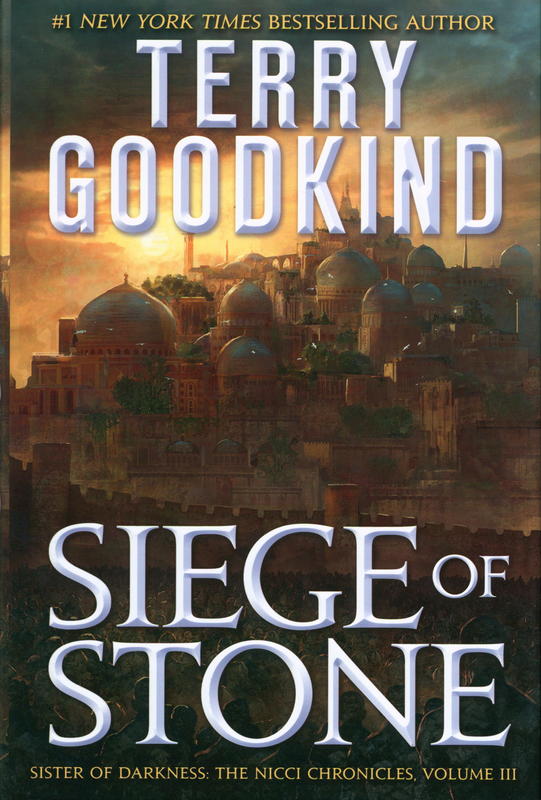 Siege of stone : sister of darkness : the Nicci chronicles, volume III / Terry Goodkind cover