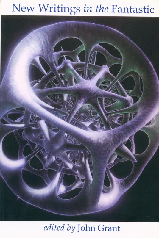 New writings in the fantastic / edited by John Grant cover