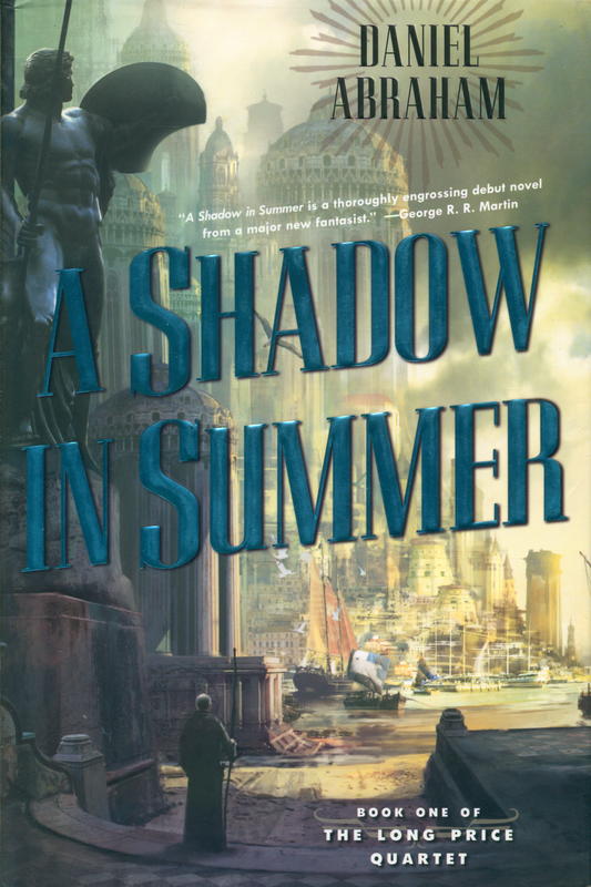 A shadow in summer : book one of the long price quartet / Daniel Abraham cover