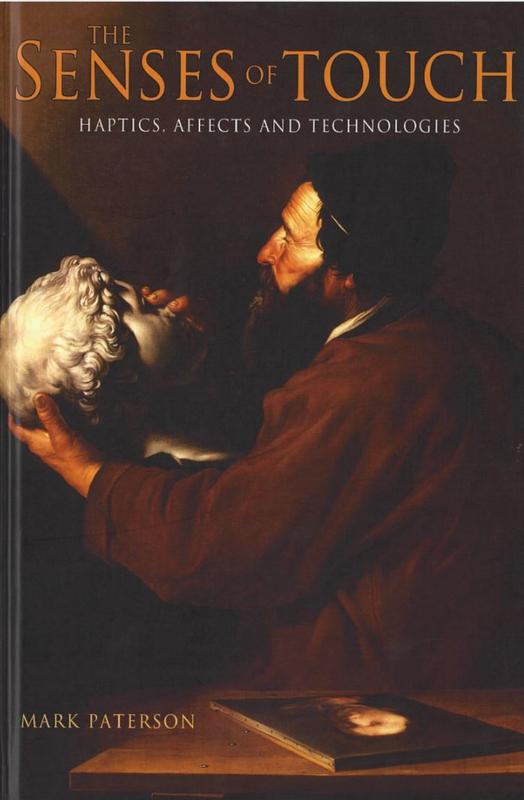 The senses of touch : haptics, affects and technologies / Mark Paterson cover