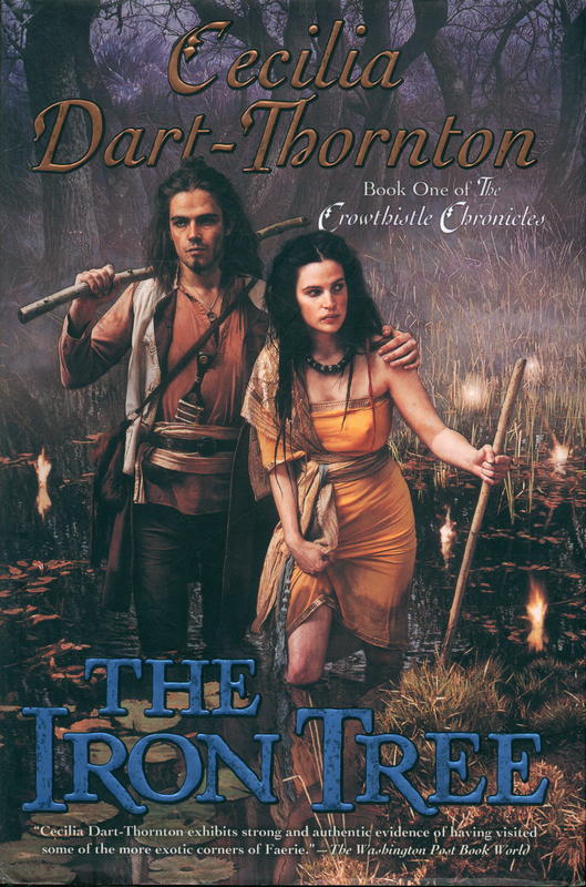 The iron tree : book one of the crowthistle chronicles / Cecilia Dart-Thornton cover