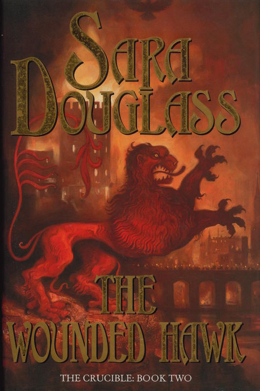 The wounded hawk / Sara Douglass cover