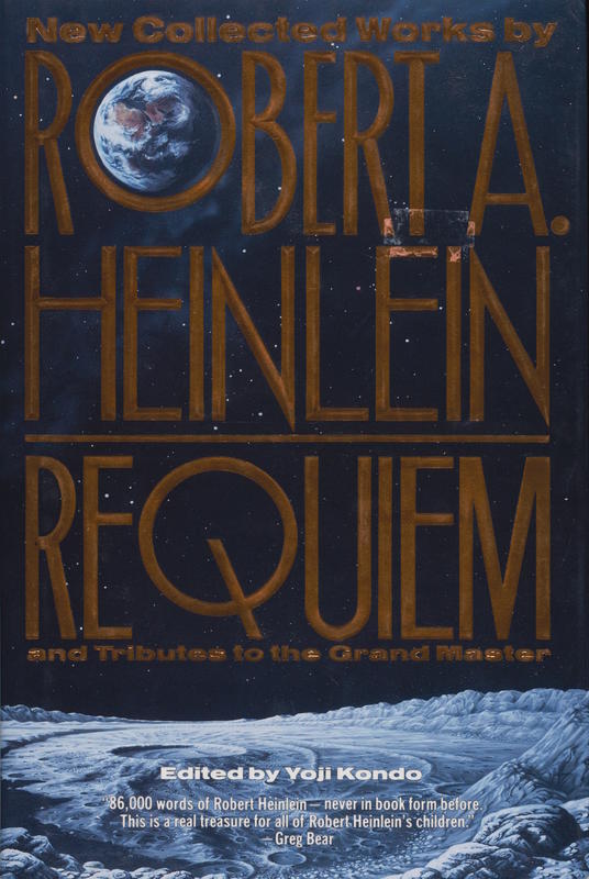 Requiem : new collected works by Robert A. Heinlein and tributes to the grand master / edited by Yoji Kondo cover