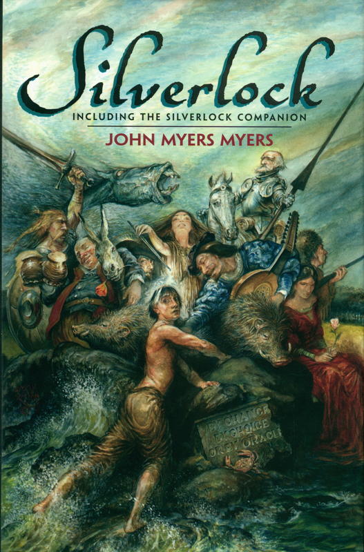 Silverlock : including the Silverlock companion / John Myer Myers ; edited by David G. Grubbs, Pam Fremon and Fred Lerner cover