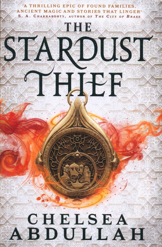 The stardust thief : the sandsea trilogy : book one / Chelsea Abdullah cover