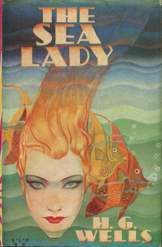 The sea lady : a tissue of moonshine / by H. G. Wells cover