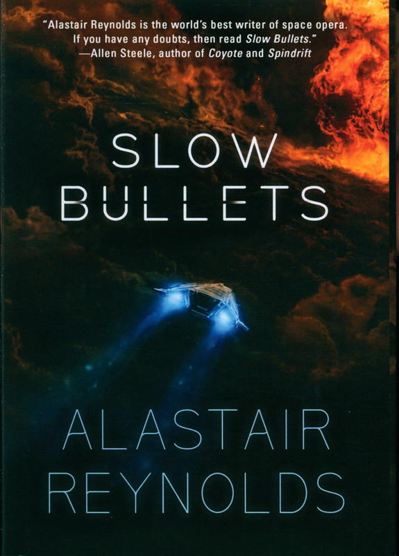 Slow bullets / Alastair Reynolds cover