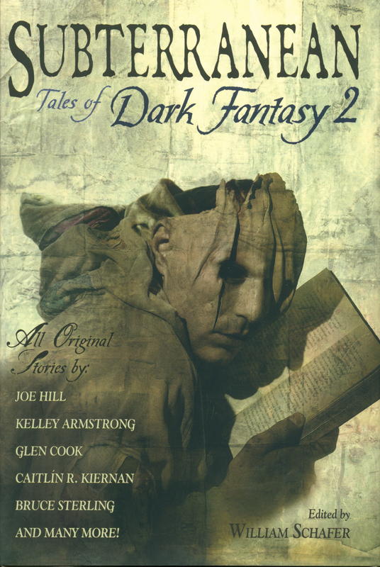 Subterranean : tales of dark fantasy 2  / edited by William Schafer ; illustrations in the limited edition by J. K. Potter cover